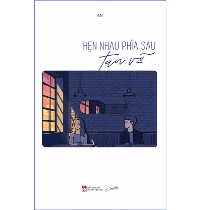 HẸN NHAU PHÍA SAU TAN VỠ